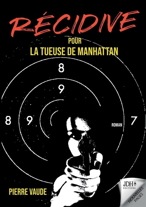 RECIDIVE pour la tueuse de Manhattan: La suite dun thriller palpitant (Paperback)