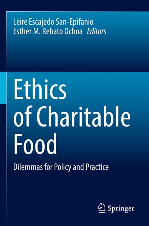 Ethics of Charitable Food: Dilemmas for Policy and Practice (Paperback, 2022)