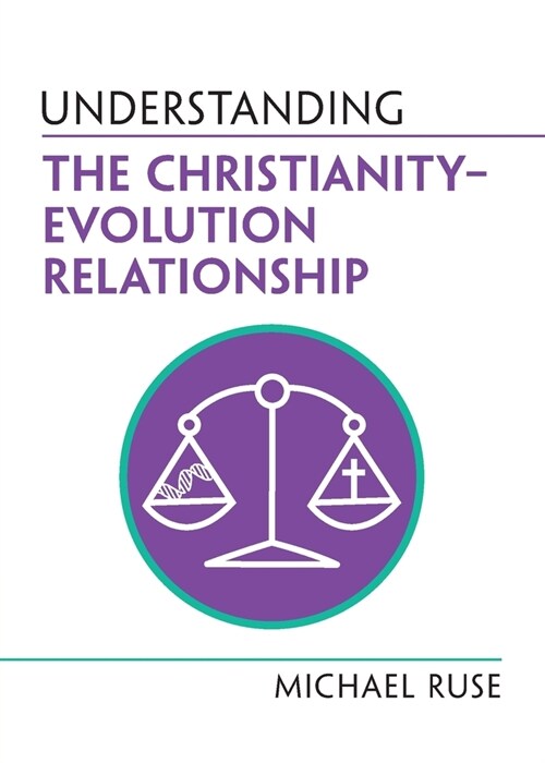 Understanding the Christianity–Evolution Relationship (Paperback)