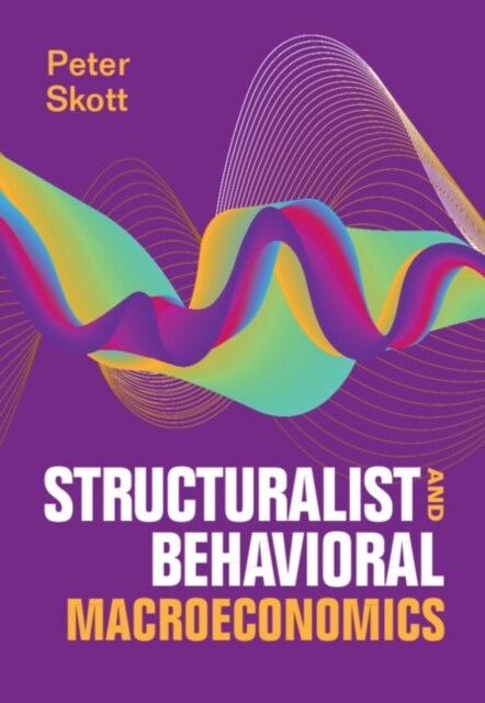 Structuralist and Behavioral Macroeconomics (Paperback)