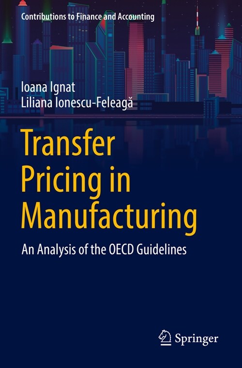 Transfer Pricing in Manufacturing: An Analysis of the OECD Guidelines (Paperback, 2022)