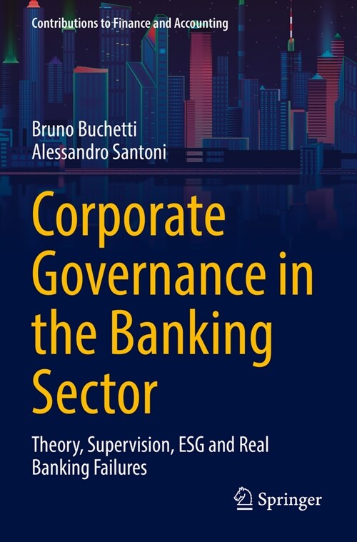 Corporate Governance in the Banking Sector: Theory, Supervision, Esg and Real Banking Failures (Paperback, 2022)