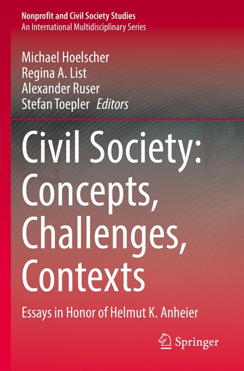Civil Society: Concepts, Challenges, Contexts: Essays in Honor of Helmut K. Anheier (Paperback, 2022)