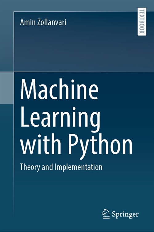 Machine Learning with Python: Theory and Implementation (Hardcover, 2023)