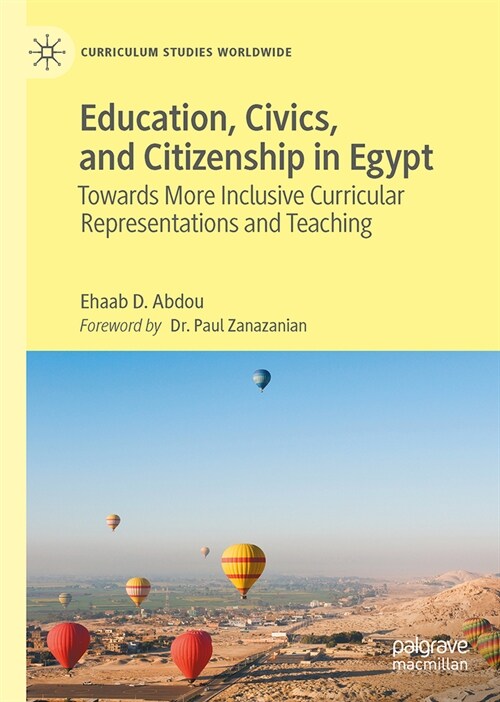 Education, Civics, and Citizenship in Egypt: Towards More Inclusive Curricular Representations and Teaching (Hardcover, 2023)