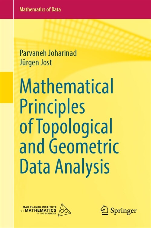 Mathematical Principles of Topological and Geometric Data Analysis (Hardcover, 2023)