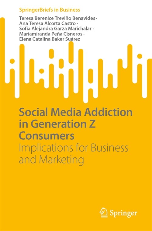 Social Media Addiction in Generation Z Consumers: Implications for Business and Marketing (Paperback, 2023)