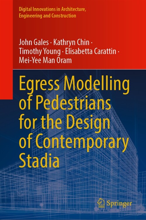 Egress Modelling of Pedestrians for the Design of Contemporary Stadia (Hardcover, 2023)