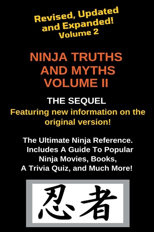 Ninja Truths and Myths Volume II. Newly Revised, Updated and Expanded! (Paperback)