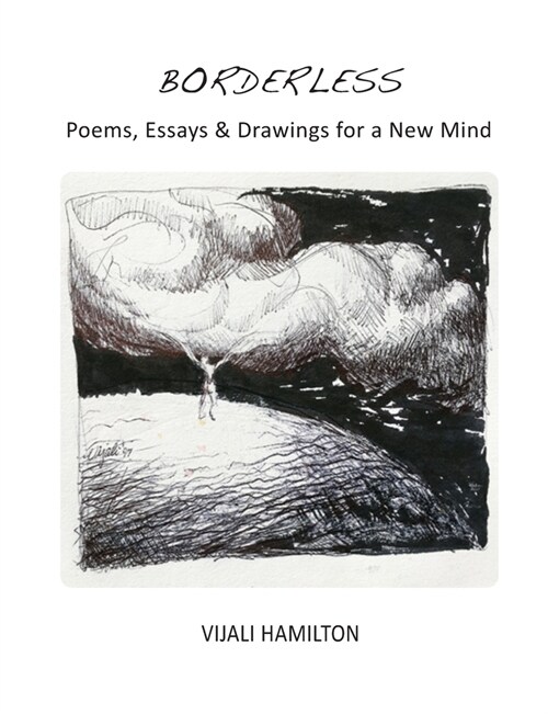 Borderless: Poems, Essays & Drawings for a New Mind (Paperback)