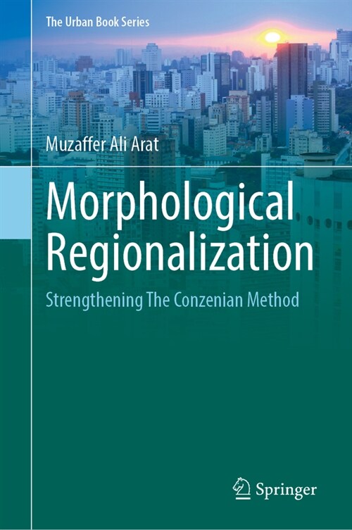 Morphological Regionalization: Strengthening the Conzenian Method (Hardcover, 2023)