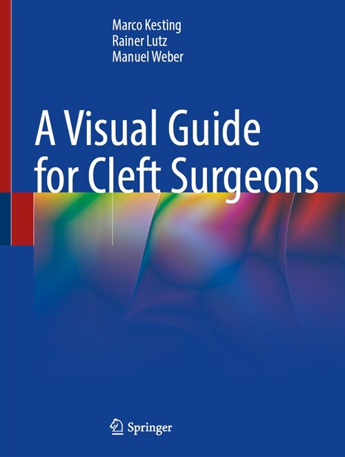 A Visual Guide for Cleft Surgeons (Hardcover, 2023)