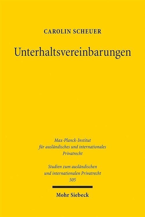 Unterhaltsvereinbarungen: Eine Untersuchung Zum Deutschen Und Internationalen Privat- Und Zivilverfahrensrecht (Paperback)