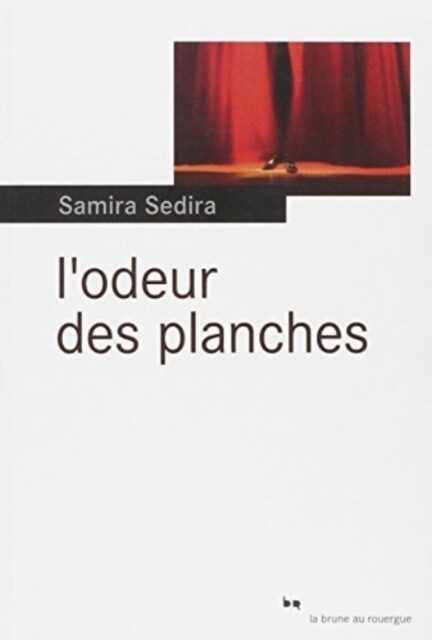 LODEUR DES PLANCHES (Book)