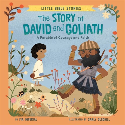 The Story of David and Goliath: A Parable of Courage and Faith (Board Books)