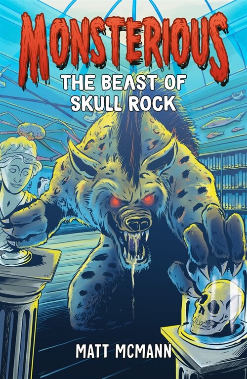 The Beast of Skull Rock (Monsterious, Book 4) (Hardcover)