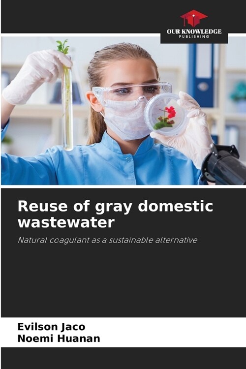 Reuse of gray domestic wastewater (Paperback)