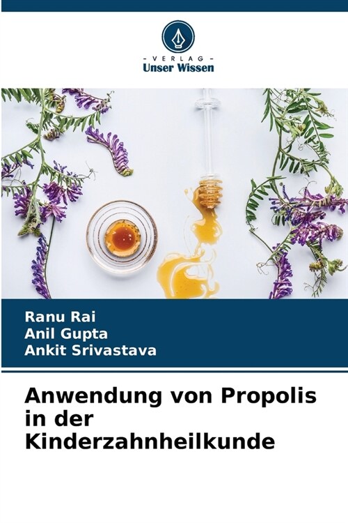 Anwendung von Propolis in der Kinderzahnheilkunde (Paperback)