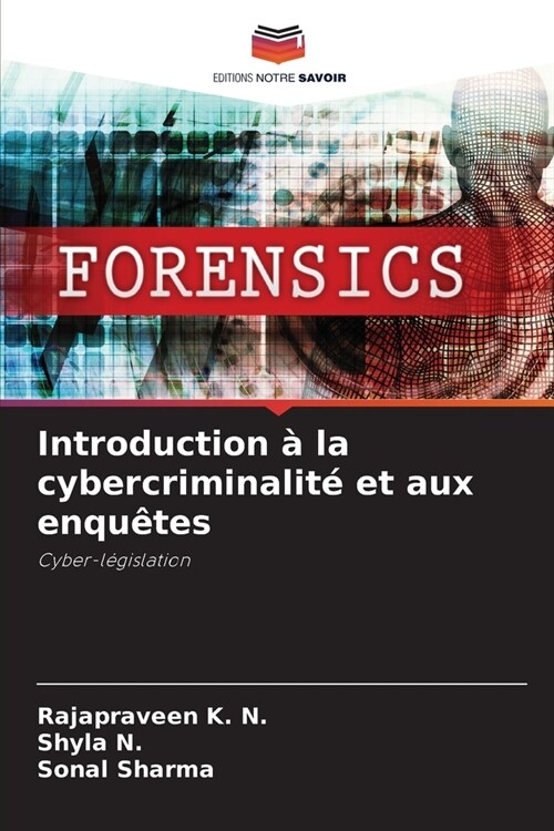 Introduction ?la cybercriminalit?et aux enqu?es (Paperback)