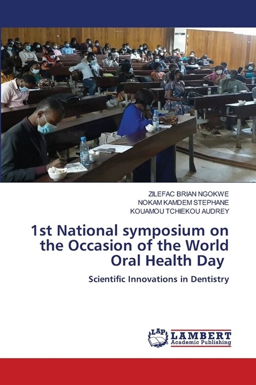1st National symposium on the Occasion of the World Oral Health Day (Paperback)