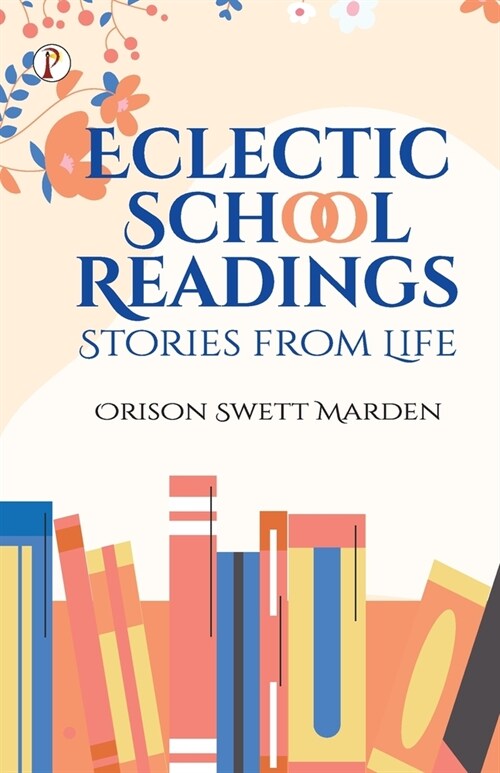 Eclectic School Readings: Stories from Life (Paperback)