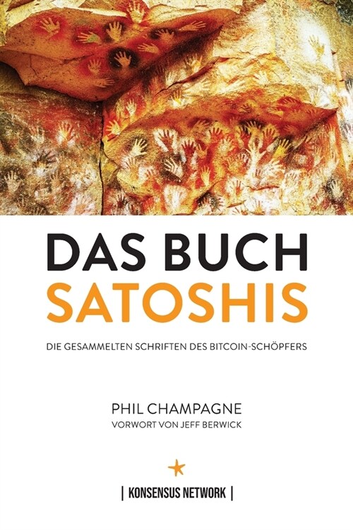 Das Buch Satoshis: Die gesammelten Schriften des Bitcoin-Sch?fers (Paperback)