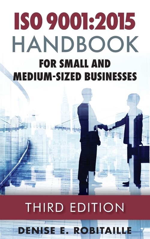 ISO 9001: 2015 Handbook for Small and Medium-Sized Businesses (Hardcover, 3)