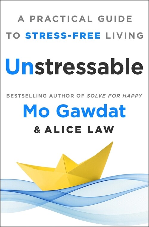 Unstressable: A Practical Guide to Stress-Free Living (Hardcover)