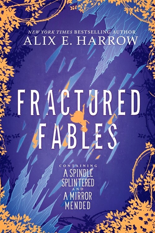 Fractured Fables: Containing a Spindle Splintered and a Mirror Mended (Paperback)