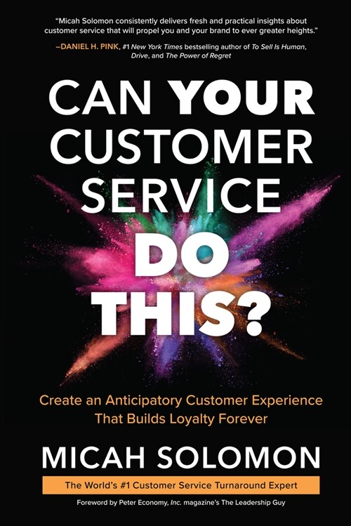 Can Your Customer Service Do This?: Create an Anticipatory Customer Experience That Builds Loyalty Forever (Hardcover)