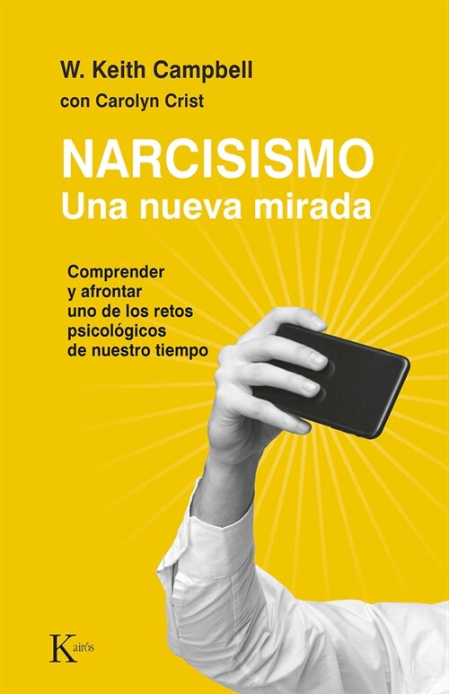 Narcisismo: Una Nueva Mirada. Comprender Y Afrontar Uno de Los Retos Psicol?icos de Nuestro Tiempo (Paperback)