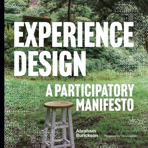 Experience Design: A Participatory Manifesto (Paperback)