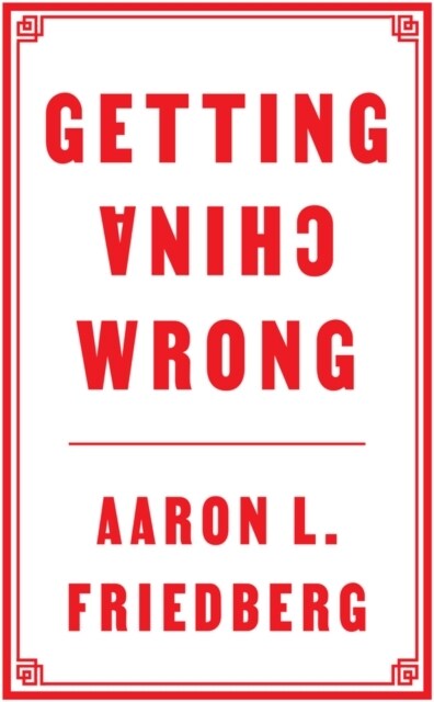 Getting China Wrong (Paperback, 1)