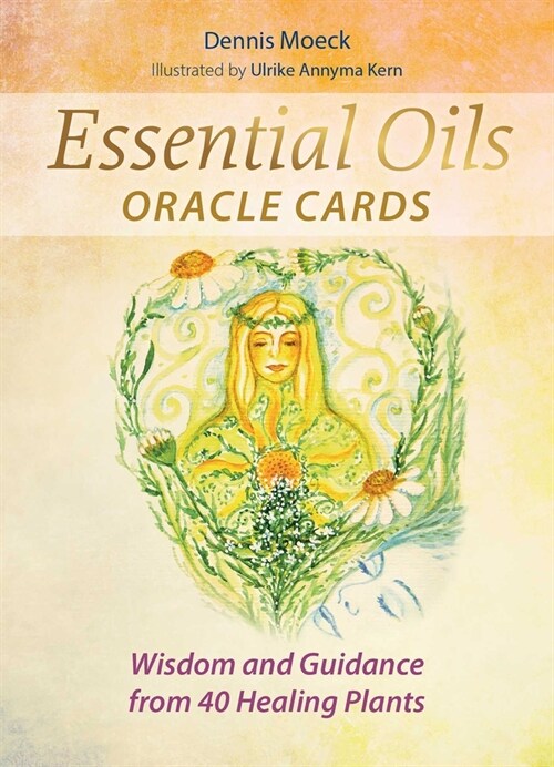 Essential Oils Oracle Cards: Wisdom and Guidance from 40 Healing Plants [With Booklet] (Other)