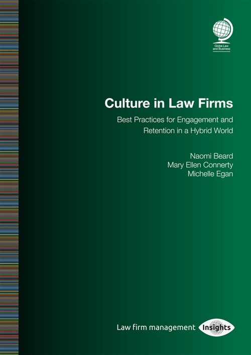 Culture in Law Firms : Best Practices for Engagement and Retention in a Hybrid World (Paperback)