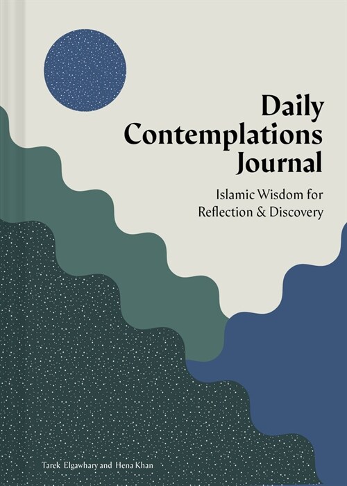 Daily Contemplations Journal : Islamic Wisdom for Reflection and Discovery (Diary)