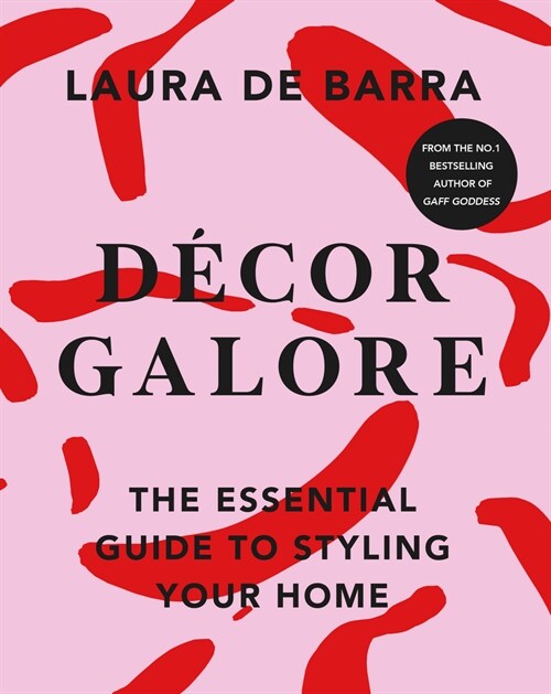 Decor Galore : The Essential Guide to Styling Your Home (Paperback)