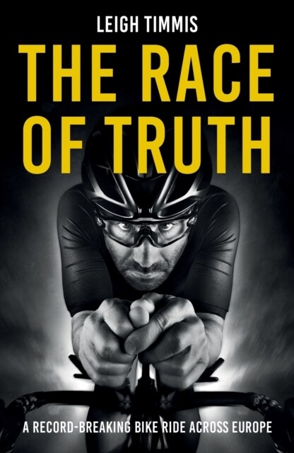 The Race of Truth : A Record-Breaking Bike Ride Across Europe (Paperback)