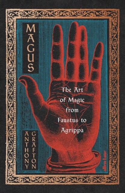 Magus : The Art of Magic from Faustus to Agrippa (Hardcover)