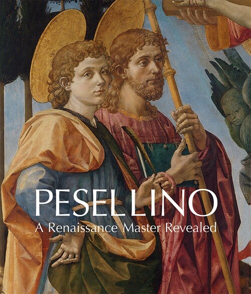 Pesellino : A Renaissance Master Revealed (Paperback)