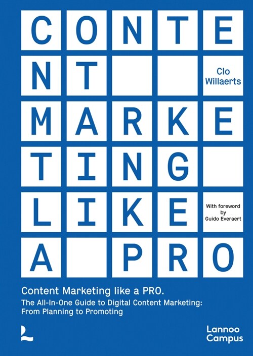 Content Marketing Like a Pro: The All-In-One Guide to Content Marketing: From Planning to Promoting (Paperback)