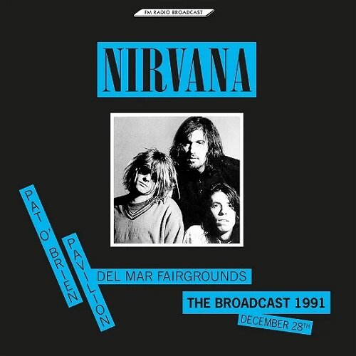 [수입] Nirvana - The Broadcast 1991, December 28 - Pat OBrien Pavilion [LP]