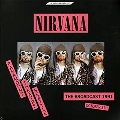 [수입] Nirvana - The Broadcast 1991, October 31 - Paramount Theatre Seattle [2LP]
