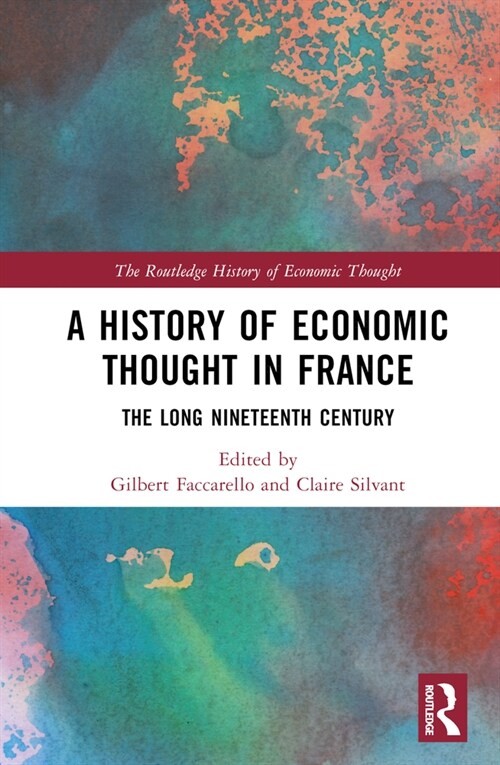 A History of Economic Thought in France : The Long Nineteenth Century (Hardcover)