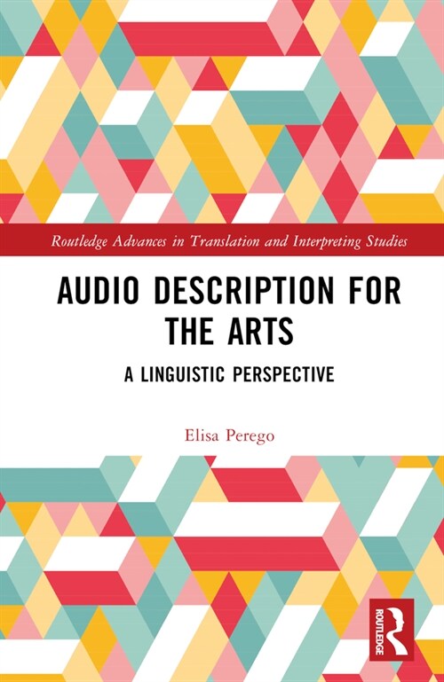 Audio Description for the Arts : A Linguistic Perspective (Hardcover)