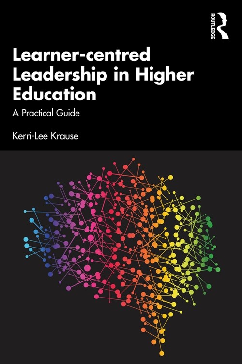 Learner-centred Leadership in Higher Education : A Practical Guide (Paperback)