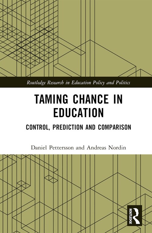 Taming Chance in Education : Control, Prediction and Comparison (Hardcover)