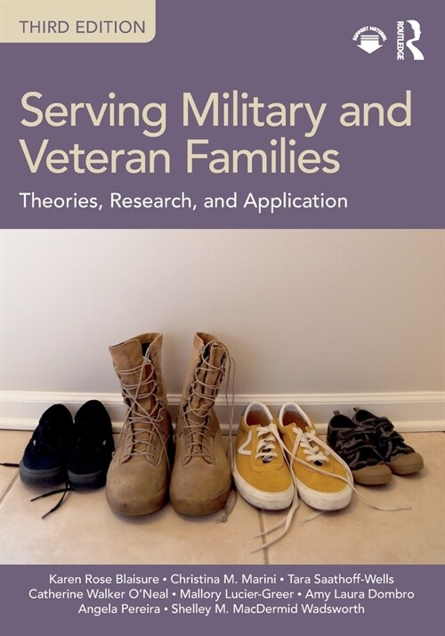 Serving Military and Veteran Families : Theories, Research, and Application (Paperback, 3 ed)