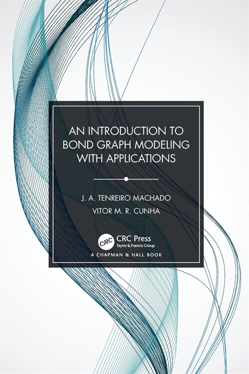 An Introduction to Bond Graph Modeling with Applications (Paperback, 1)