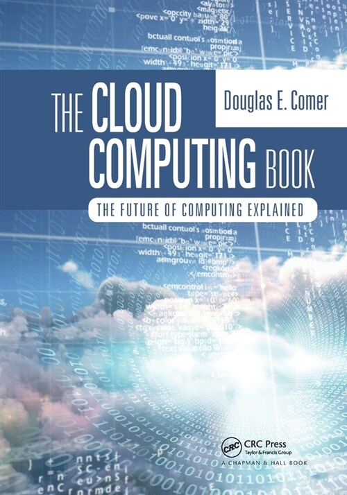 The Cloud Computing Book : The Future of Computing Explained (Paperback)